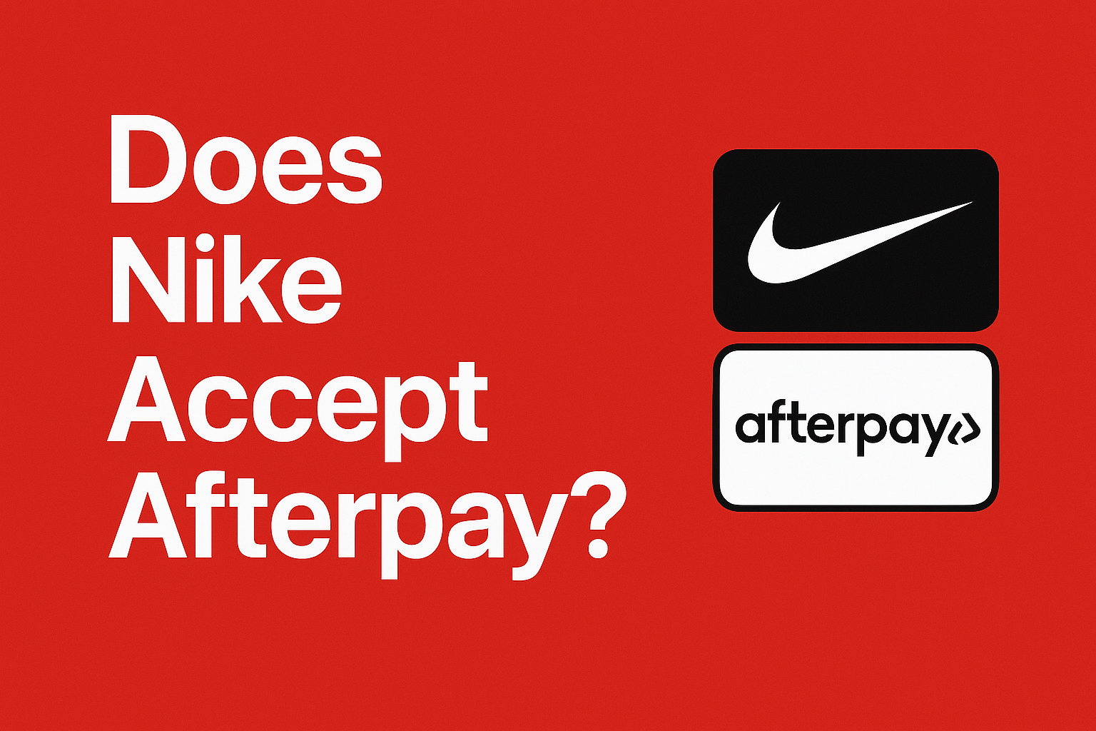Does Nike Accept Afterpay? [2025]